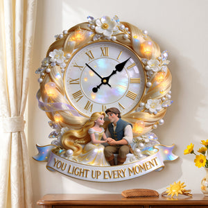 You Light Up Every Moment Hanging Wall Clock - Personalized Gifts For Couple 01pgta160726