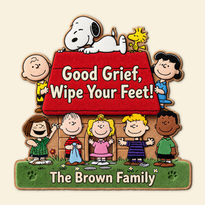 Good Grief, Wipe Your Feet! Doormat - Personalized Gifts For Family 01toti060826