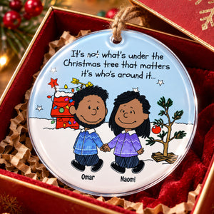 Personalized Gifts For Couple Christmas Ornament It's Not What's Under The Christmas Tree 04QHPO260923HH